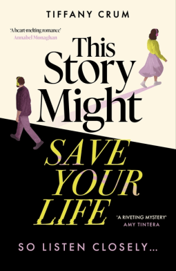 This Story Might Save Your Life – Tiffany&nbsp;Crum